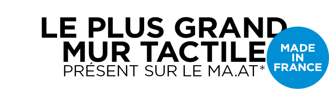 BLIWE le plus grand mur tactile Made in France sur le MA.AT